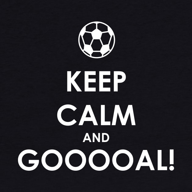 Keep Calm and Gooooal! by DubyaTee